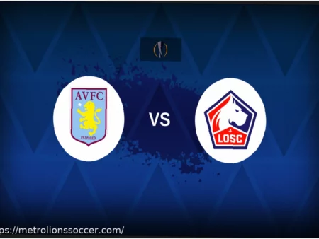 Aston Villa v Lille: Line-ups, Stats and Preview