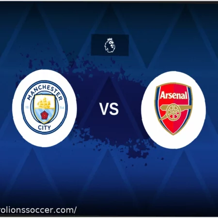 Manchester City vs. Arsenal: Preview, Lineups, and Statistics